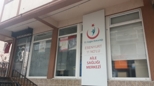 T.C. Sağlık Bakanlığı ESENYURT 11 NO’LU AİLE SAĞLIĞI MERKEZİ