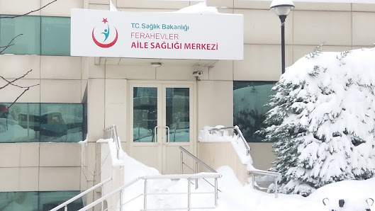 T.C. Sağlık Bakanlığı FERAHEVLER AİLE SAĞLIĞI MERKEZİ