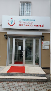 T.C. Sağlık Bakanlıği ZEYNELOĞLU AİLE SAĞLIĞI MERKEZİ